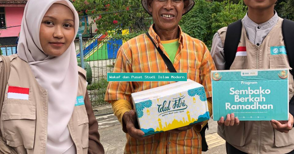 Wakaf dan Pusat Studi Islam Modern